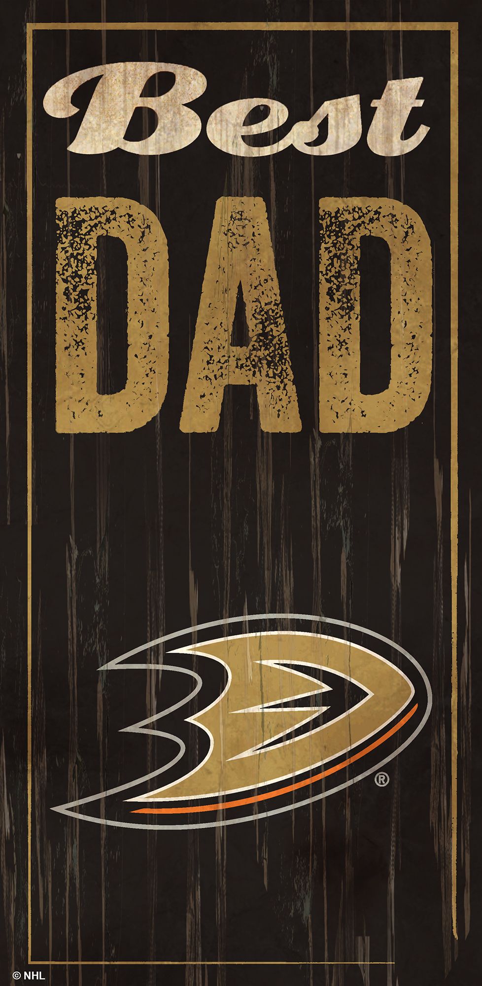 "Anaheim Ducks Best Dad Sign by Fan Creations, featuring team colors and logo, perfect gift for the ultimate Ducks fan dad."