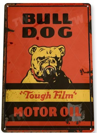 Bull-Dog Oil Distressed Metal Tin Sign B959