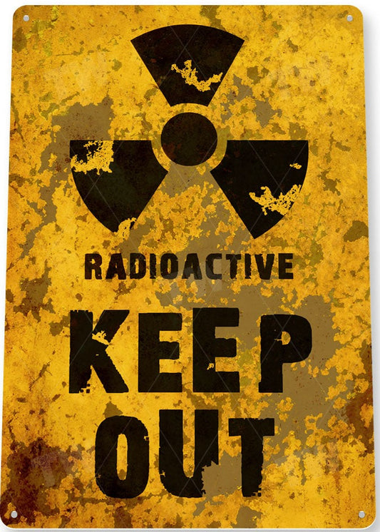 Radioactive Keep Out Distressed Metal Tin Sign - C141