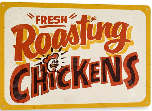 Roasting Chickens Distressed Metal Tin Sign - C593