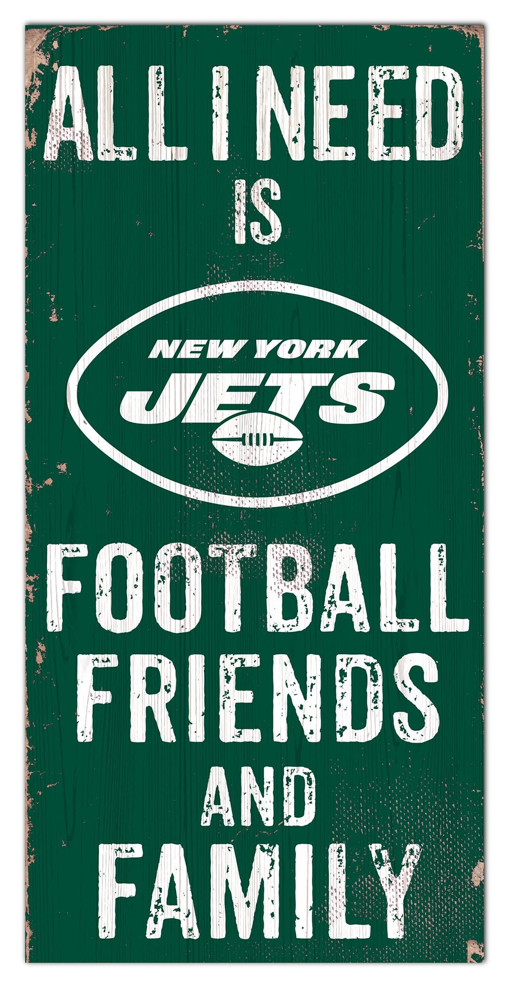 New York Jets All I need Is Football, Family & Friends 6" x 12" Sign by Fan Creations