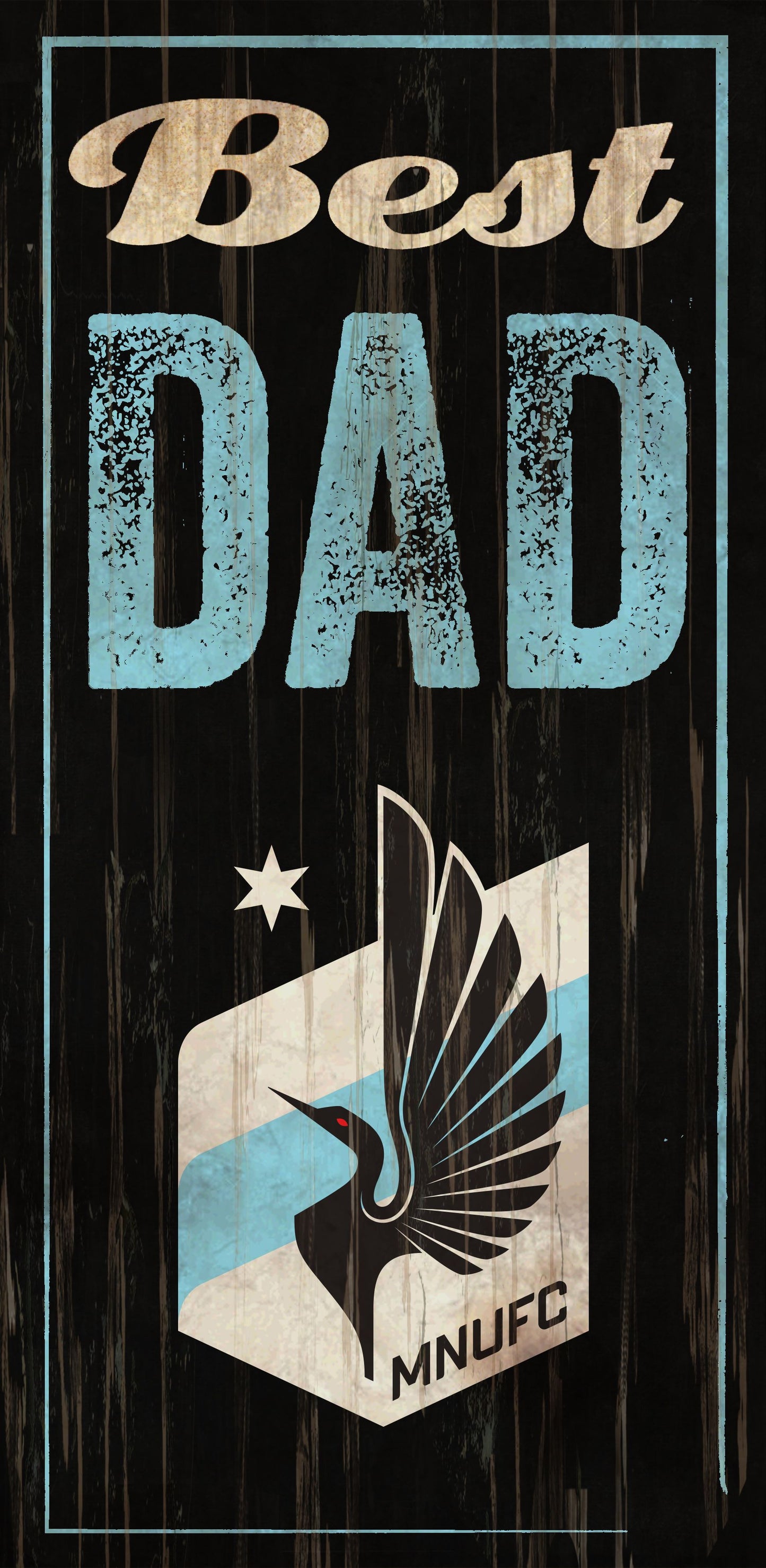 Minnesota United Best Dad 6" x 12" Sign by Fan Creations
